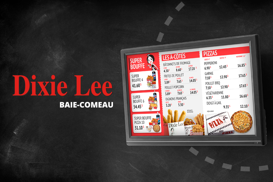 Dixie Lee Baie-Comeau - Menu boards